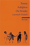 Adelphoe / Die Br�der: Lat. /Dt
