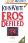 Eros Defiled: The Christian and Sexual Sin