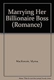 Marrying her billionaire boss