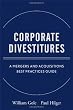 Corporate Divestitures: A Mergers and Acquisitions Best Practices Guide