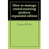Howtomanagecrowd-sourcingprojectsexpandededition