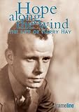 Hope Along the Wind: The Life of Harry Hay
