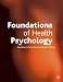 Foundations of Health Psychology