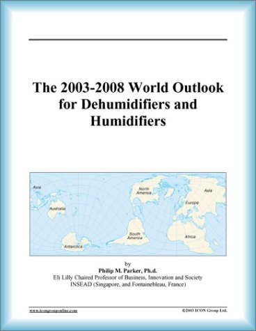 The 2003-2008 World Outlook for Dehumidifiers and Humidifiers