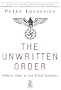 The Unwritten Order: Hitler's Role in the Final Solution (History of Nazism)