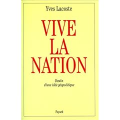 Vive la nation: Destin d'un id�e g�opolitique