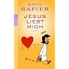 Jesus liebt mich: Roman