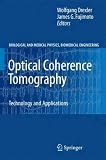 Optical Coherence Tomography: Technology and Applications (Biological and Medical Physics, Biomedical Engineering)