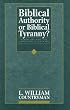 Biblical Authority or Biblical Tyranny?: Scripture and the Christian Pilgrimage