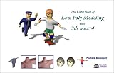 The Little Book of Low Poly Modeling with 3ds max 4