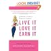 Live It, Love It, Earn It: A Woman's Guide to Financial Freedom
