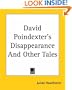 David Poindexter's Disappearance and Other Tales