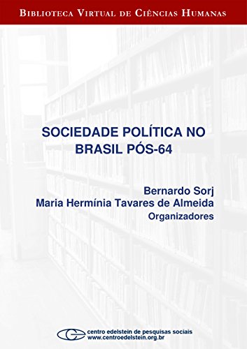 Sociedade política no Brasil pós-64 (Portuguese Edition)