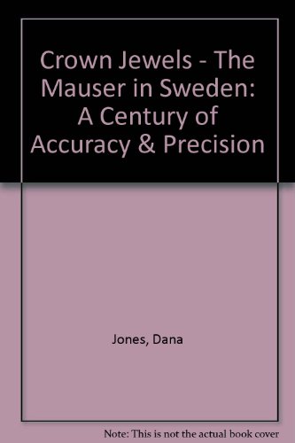 Crown Jewels - The Mauser in Sweden: A Century of Accuracy & Precision