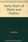 Forty years of work and politics