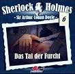 Doyle, Arthur C., Bd.6 : Das Tal der Furcht, 2 Audio-CDs
