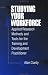 Studying Your Workforce: Applied Research Methods and Tools for the Training and Development Practitioner