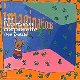 Imaginations pour l expression corporelle Vol.4