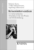 Krisenintervention: Ein fallorientiertes Arbeitsbuch für Praxis und Weiterbildung