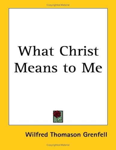 City Travel Guides Discounted  Books : What Christ Means to Me