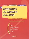 Revue Vuibert  / Concours de Gardien de la paix : Cours, Conseils et méthodes, Sujets de concours, Corrigés