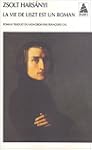 La vie de Liszt est un roman