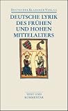 Produkt-Bild: Deutsche Lyrik des fr&uuml;hen und hohen Mittelalters: Text und Kommentar (Deutscher Klassiker Verlag im Taschenbuch)
