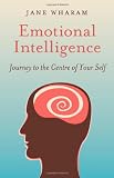 Emotional Intelligence: Journey to the Centre of Your Self
