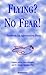 Flying? No Fear!: A Handbook for Apprehensive Flyers