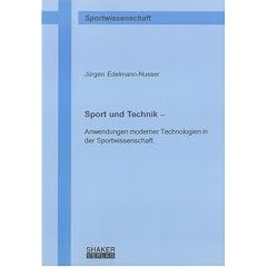 Sport und Technik: Anwendungen moderner Technologien in der Sportwissenschaft