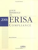 Quick Reference to ERISA Compliance 2006