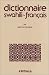 Book Dictionnaire swahili-francais: Partiellement adapte du Standard Swahili-English dictionary de Frederick Johnson avec l'autorisation d'Oxford Universit