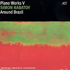 Piano Works V: Around Brazil