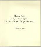 Naum Gabo, Georges Vantongerloo, Friedrich Vordemberge-Gildewart : works on paper : 24 October - 15 December 2001