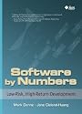 Software by Numbers: Low-Risk, High-Return Development