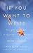 Books : If You Want to Write: Thoughts About Art, Independence, and Spirit