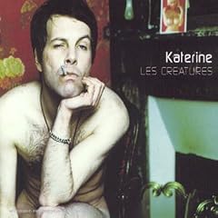 Katerine - Les créatures