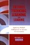 Futures Thinking, Learning, and Leading: Applying Multiple Intelligences to Success and Innovation
