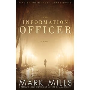 The Information Officer: A Novel (Library Edition) by Mark Mills and Robin Sachs
