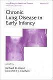 Image of Chronic Lung Disease in Early Infancy (Lung Biology in Health and Disease)