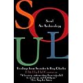 Soul: Archaeology of the Spirit--Readings from Socrates to Ray Charles book cover