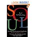 Soul: Archaeology of the Spirit--Readings from Socrates to Ray Charles