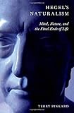 Hegel's naturalism : mind, nature, and the final ends of life