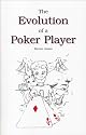 The Evolution of a Poker Player