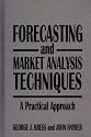 Forecasting and Market Analysis Techniques: A Practical Approach