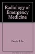 (The) radiology of emergency medicine