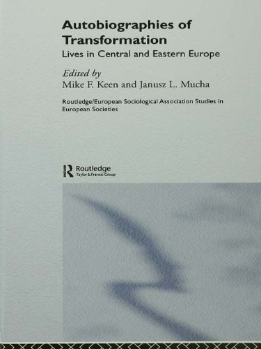 Autobiographies of Transformation: Lives in Central and Eastern Europe (Studies in European Sociology)