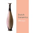 Dutch Ceramics 1890-1940