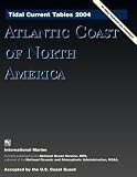 Tidal Current Tables 2004: Atlantic Coast of North America