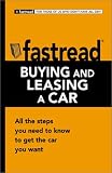 Buying and Leasing a Car: All Steps You Need to Know to Get the Car You Want (Fastread)